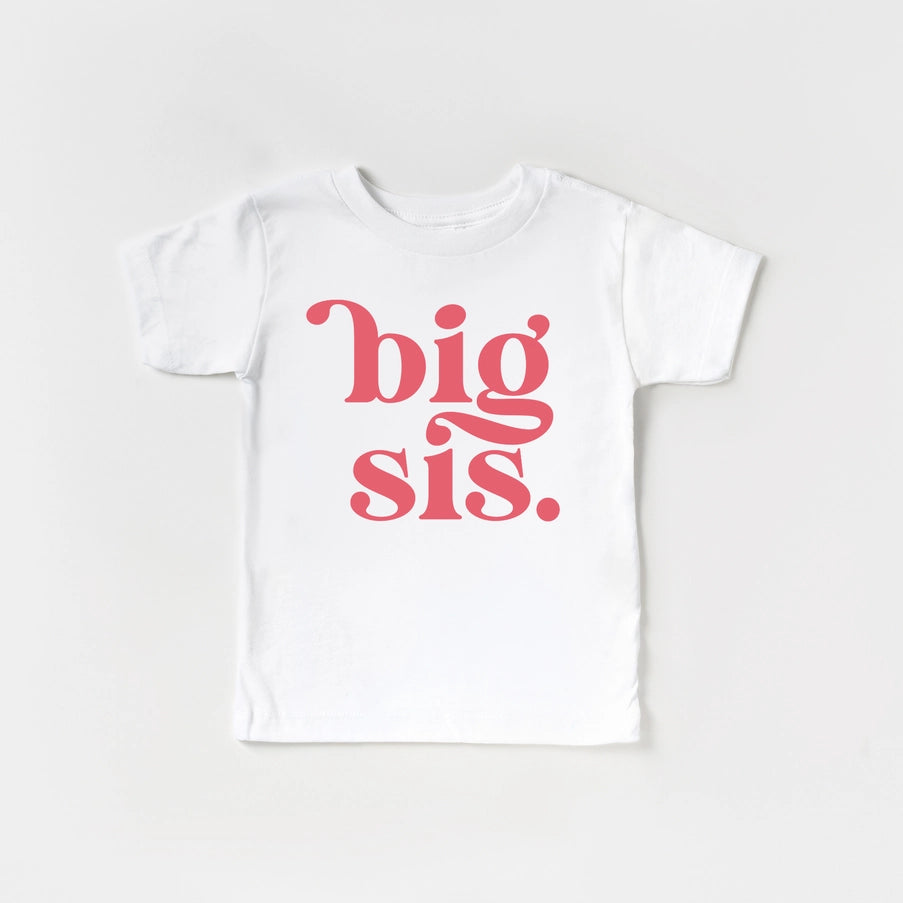 Big Sister Big Sis Toddler and Youth Shirt