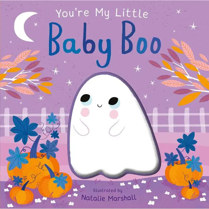 You're My Little Baby Boo By Natalie Marshall