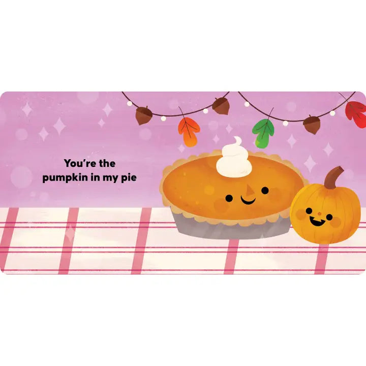 You're the Pumpkin in My Pie By Laura Gehl