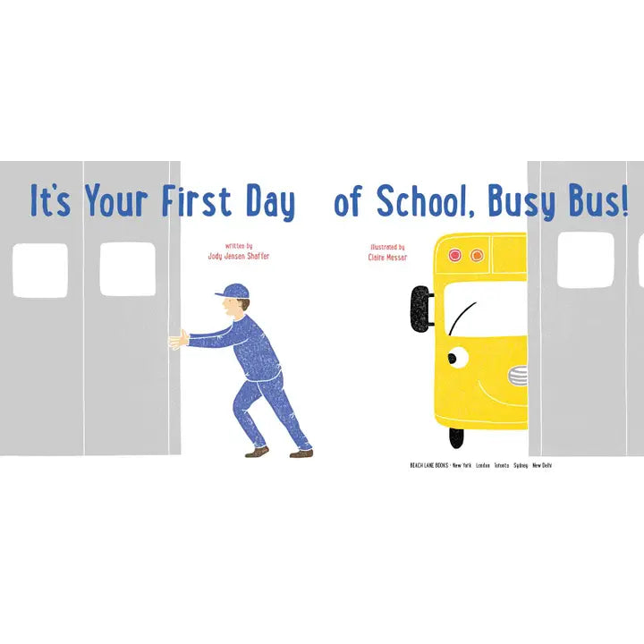 It's Your First Day of School, Busy Bus! By Jody Jensen Shaffer