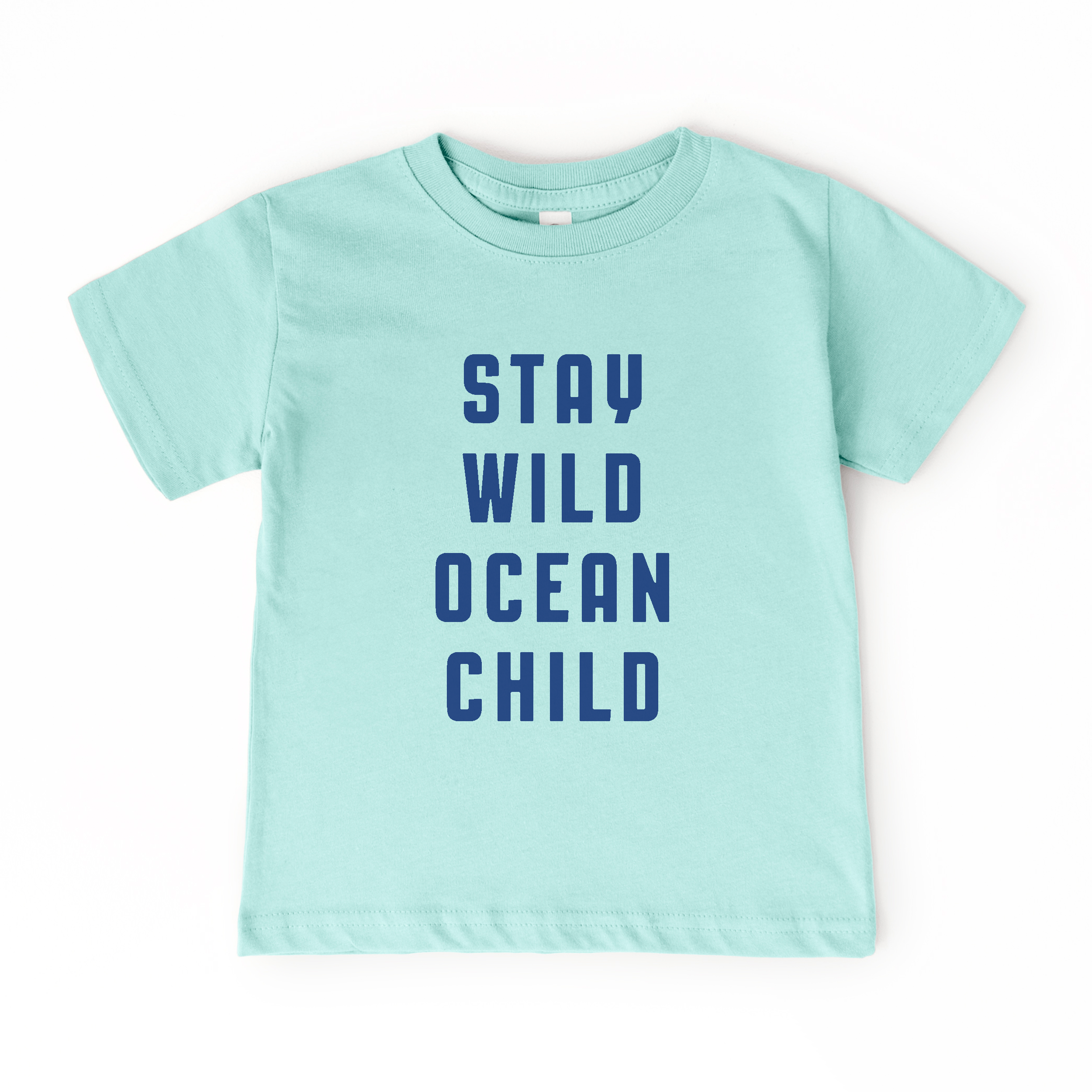 Stay Wild Ocean Child