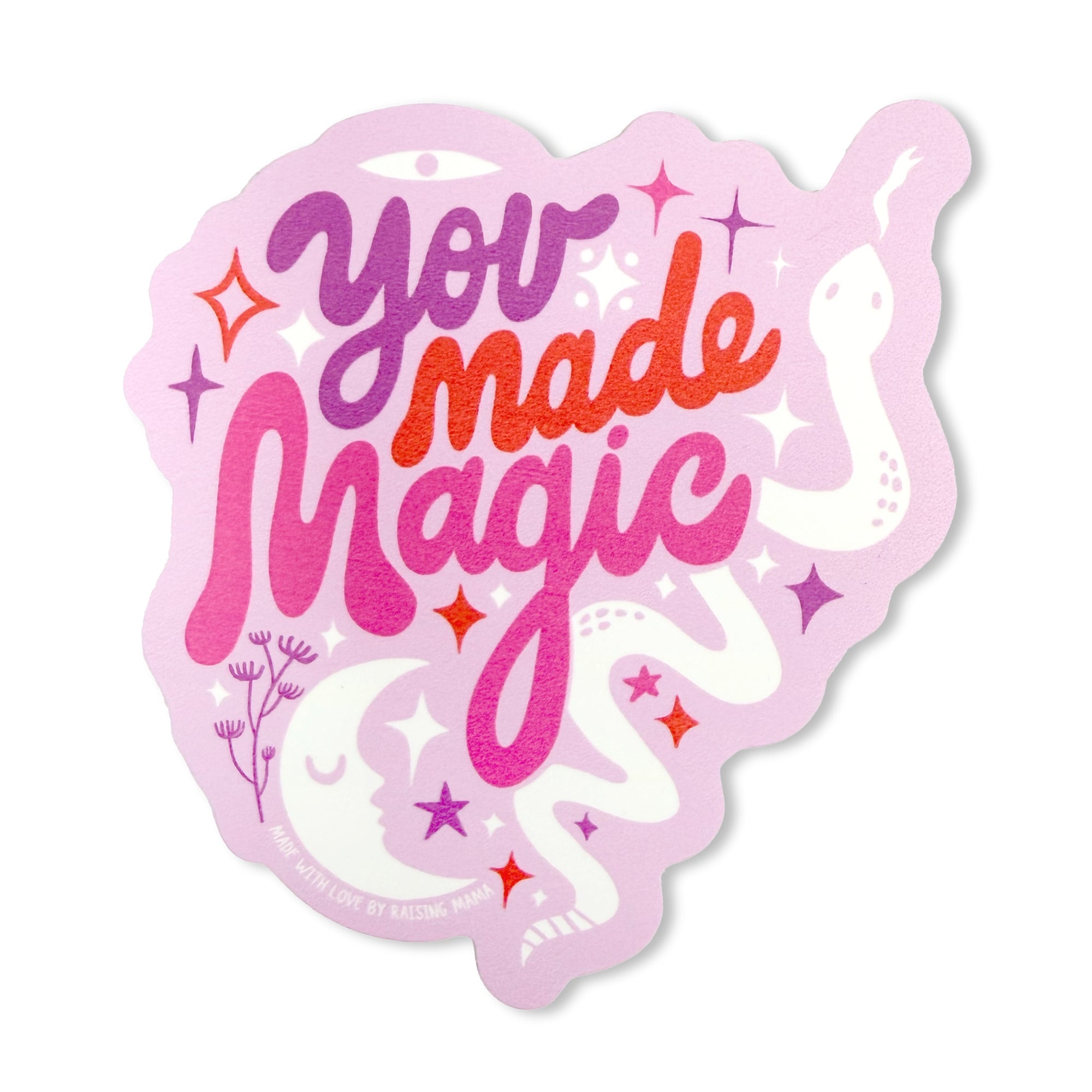 You Made Magic (Pink) | Sticker