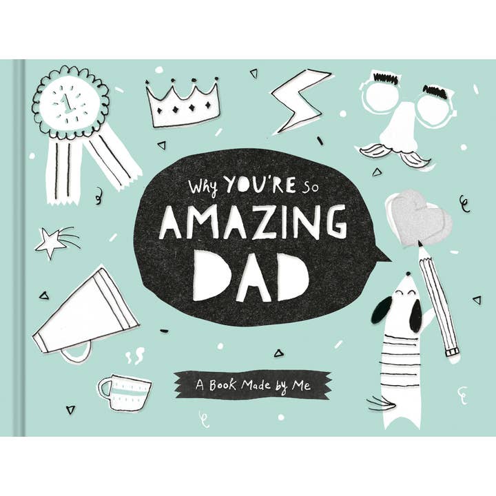 Why You're So Amazing Dad