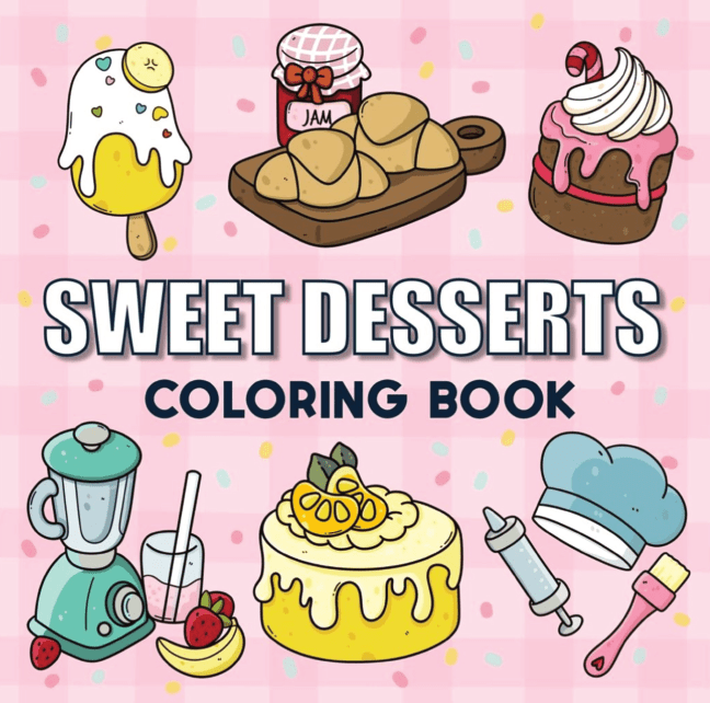 Sweet Desserts Coloring Book